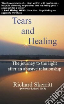 Tears and Healing libro in lingua di Richard 21CP
