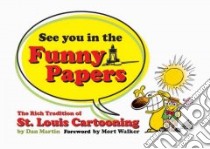 See You in the Funny Papers libro in lingua di Martin Dan, Walker Mort (FRW)