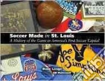 Soccer Made in St. Louis libro in lingua di Lange Dave, McDermott Bill (FRW)
