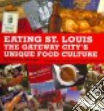 Eating St. Louis libro in lingua di Corrigan Patricia