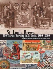 St. Louis Brews libro in lingua di Herbst Henry, Roussin Don, Kious Kevin
