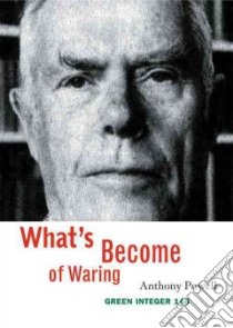 What's Become of Waring libro in lingua di Powell Anthony