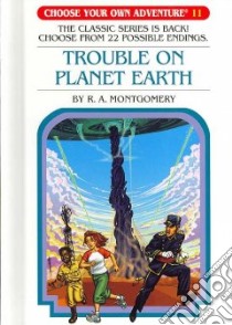 Trouble On Planet Earth libro in lingua di Montgomery R. A., Trod Mariano (ILT), Griglio Claudio (ILT), Rossi Andres (ILT)