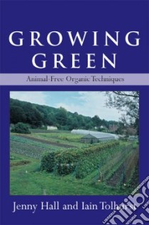 Growing Green libro in lingua di Hall Jenny, Tolhurst Iain