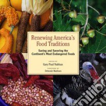 Renewing America's Food Traditions libro in lingua di Nabhan Gary Paul (EDT), Faber Makale (CON), Madison Deborah (FRW)