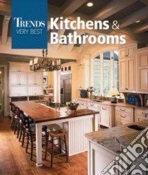 Trends Very Best Kitchens & Bathrooms libro in lingua di Taylor Paul (EDT)