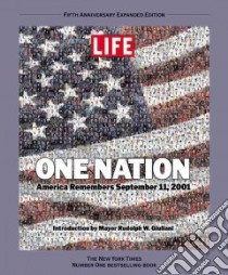 Life One Nation libro in lingua di Life Magazine (EDT), Giuliani Rudolph W. (INT)