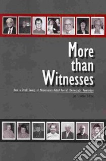 More Than Witnesses libro in lingua di Stentzel Jim (EDT), Em Henry (CON), Jones Linda (CON), Matthews Gene (CON), Morris Louise (CON)