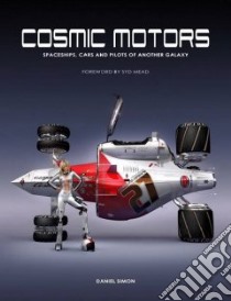Cosmic Motors libro in lingua di Simon Daniel, Mead Syd (FRW)