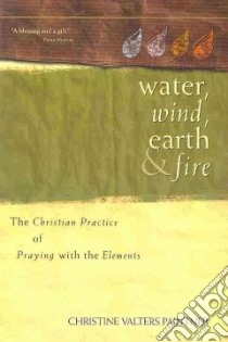 Water, Wind, Earth & Fire libro in lingua di Paintner Christine Valters