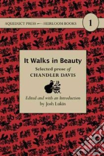 It Walks in Beauty libro in lingua di Davis Chandler, Lukin Josh (EDT)