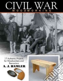 Civil War Woodworking libro in lingua di Hamler A. J.