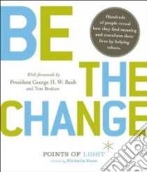 Be the Change libro in lingua di Nunn Michelle (EDT)