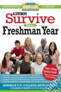 How to Survive Your Freshman Year libro in lingua di Silverman Scott C. (EDT), Northcutt Frances (EDT), Bernstein Mark W. (CRT), Kaufmann Yadin (CRT)
