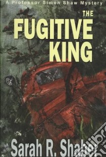 The Fugitive King libro in lingua di Shaber Sarah R.