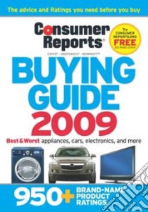 Consumer Reports The Buying Guide 2009 libro in lingua di Consumer Reports Magazine (EDT)