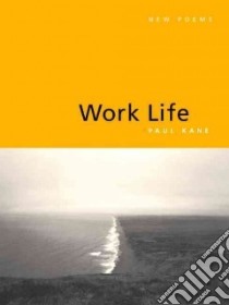 Work Life libro in lingua di Kane Paul