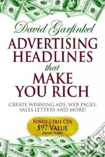 Advertising Headlines That Make You Rich libro in lingua di Garfinkel David