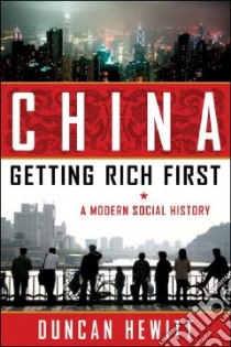 China: Getting Rich First libro in lingua di Hewitt Duncan