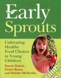Early Sprouts libro in lingua di Kalich Karrie, Bauer Dottie, McPartlin Deirdre