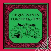 Christmas Is Together Time libro in lingua di Schulz Charles M.