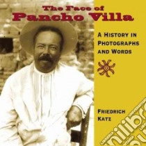 The Face of Pancho Villa libro in lingua di Katz Friedrich