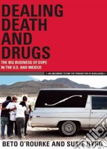 Dealing Death and Drugs libro in lingua di O'rourke Beto, Byrd Susie