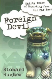 Foreign Devil libro in lingua di Hughes Richard