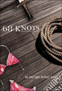 68 Knots libro in lingua di Evans Michael Robert