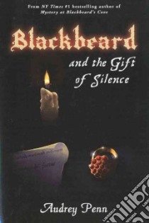 Blackbeard and the Gift of Silence libro in lingua di Penn Audrey, Howard Philip (ILT), Miller Joshua (ILT)