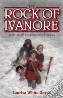 The Rock of Ivanore libro in lingua di Reyes Laurisa White