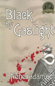 Black by Gaslight libro in lingua di Adams Nene
