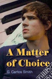 A Matter of Choice libro in lingua di Smith G. Carlos