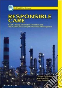 Responsible Care libro in lingua di Cheremisinoff Nicholas P., Rosenfeld Paul, Davletshin Anton R.