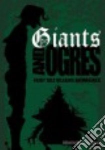 Giants and Ogres libro in lingua di Smoot Madeline (EDT), Anderson Jessica Lee, Cole Melanie, Critchley K. L., Formato J. G.