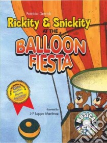 Rickity and Snickity at the Balloon Fiesta libro in lingua di Derrick Patricia, Martinez J-P Loppo (ILT)