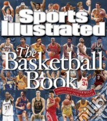 Sports Illustrated, The Basketball Book libro in lingua di Fleder Rob, Wolff Alexander (FRW), McCallum Jack (INT)