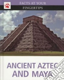 Ancient Aztec and Maya libro in lingua di Lowe Lindsey (EDT)