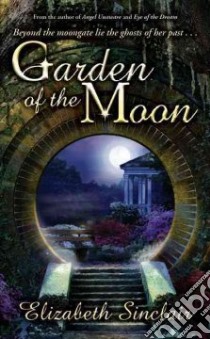 Garden of the Moon libro in lingua di Sinclair Elizabeth