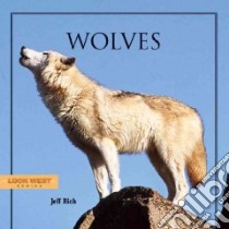 Wolves libro in lingua di Rich Jeffrey