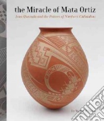 The Miracle of Mata Ortiz libro in lingua di Parks Walter P.