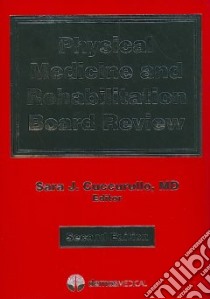 Physical Medicine and Rehabilitation Board Review libro in lingua di Cuccurullo Sara J.