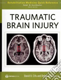 Traumatic Brain Injury libro in lingua di Cifu David X. M.D., Caruso Deborah M.D.