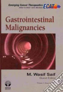 Gastrointestinal Malignancies libro in lingua di Saif M. Wasif M.D. (EDT)