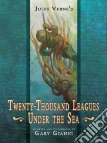 Twenty-Thousand Leagues under the Sea libro in lingua di Verne Jules, Gianni Gary (ILT)