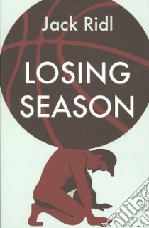 Losing Season libro in lingua di Ridl Jack