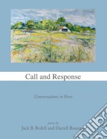Call and Response libro in lingua di Bedell Jack, Bourque Darrell