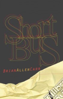 Short Bus libro in lingua di Carr Brian Allen