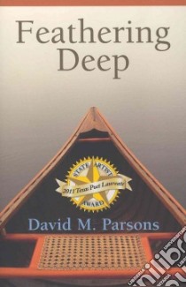 Feathering Deep libro in lingua di Parsons David M.