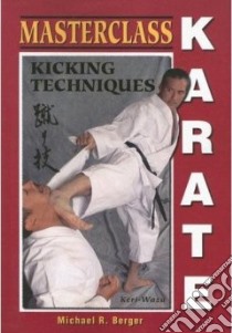 Masterclass Karate libro in lingua di Berger Michael R.